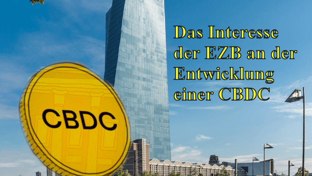 Das Interesse der EZB an der Entwicklung einer CBDC